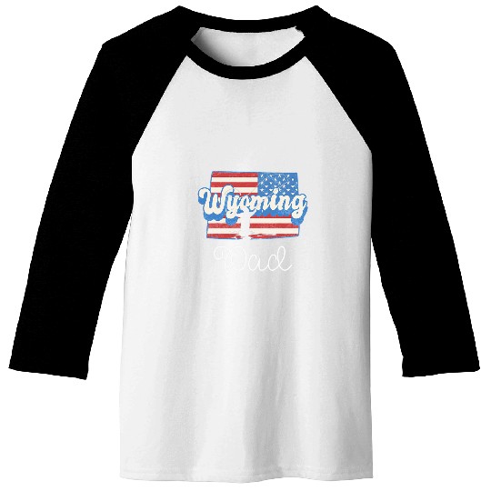 Wyoming Fly Fishing Dad American Flag Funny Fathers Day Baseball Tees