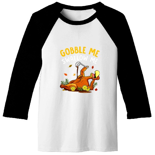 Lacrosse Gift Gobble Me Swallow Me Turkey Autumn Thanksgiving Boy Girl Baseball Tees