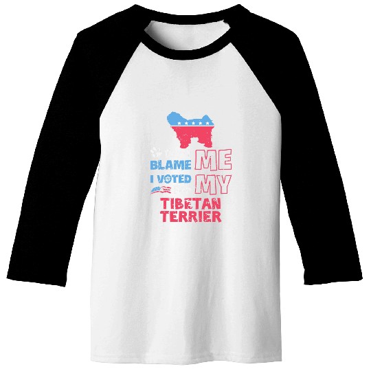 Dont Blame Me I Voted For My Tibetan Terrier Baseball Tees