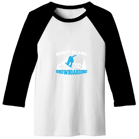 Skiing Ski Snowboarders Winter Sports Mountain Snowboarding Mont Blanc Baseball Tees