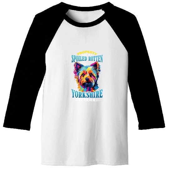 Dog Yorkie Property of a spoiled rotten Yorkshire Terrier 3 Baseball Tees