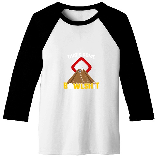 Funny Bowlshit Bowling Ball Pun for Bowler Bowling Coach Baseball Tees