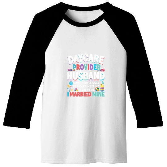 Childcare Daycare Provider Teacher Babysitter Husband Wife Baseball Tees