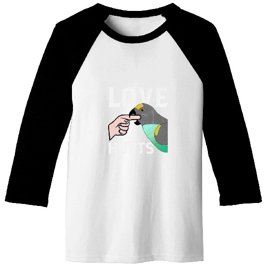 Love Hurts Parrot 2Pet Shop Owner Baseball Tees