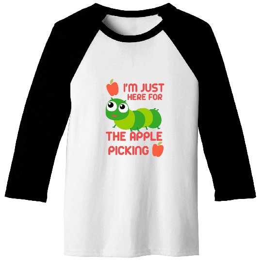 Lacrosse Gift Im Just Here For The Apple Picking Funny Worm Apple Farm Baseball Tees