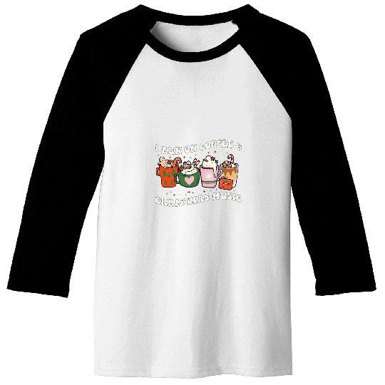 I Run on Coffee and Christmas Music Eggnog Latte Hot Cocoa Baseball Tees