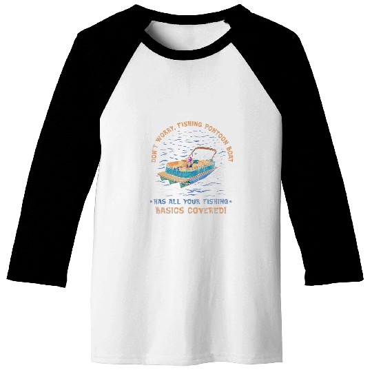 Pontoon Fun Fishing Pontoon Boat Has All Your Fishing Basics Covered Baseball Tees