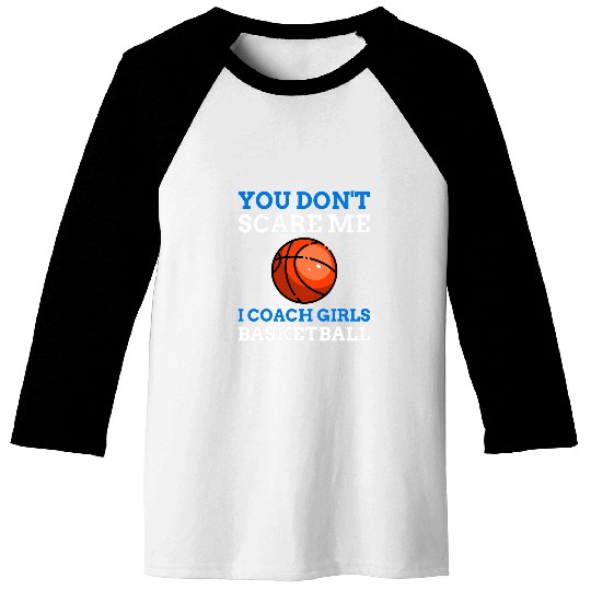 Funny Girls Basketball Coach Baseball Tees