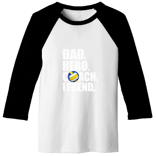 Dad Hero Coachs Legend Father Papa Daddy Volleyball Coach Baseball Tees