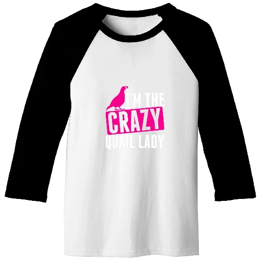 Mens Im The crazys Quail Lady Quail Owner Quail Breeder Baseball Tees