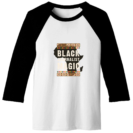Black Journalist Magic Juneteenth Black History Baseball Tees