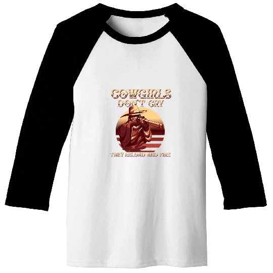 Cowgirls dont cry Funny Southern Girl Farm Lover Baseball Tees