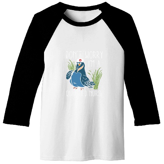 Mens Dont Worry Im Quailified nurses Quail Owner Quail Breeder Baseball Tees