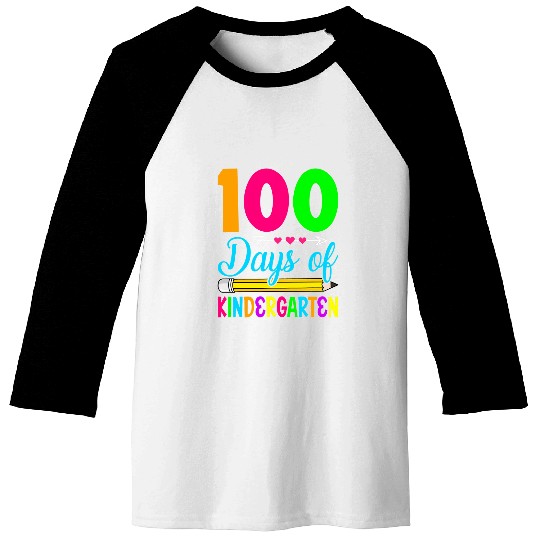 100 Days Of Kindergarten 100th Day Of School Student Teacher 4 Baseball Tees