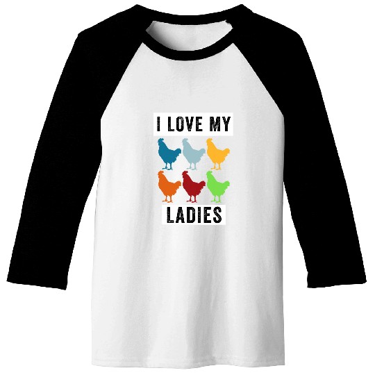 Funny Chicken I Love My Ladies Funny Backyard Chickens 21 Baseball Tees