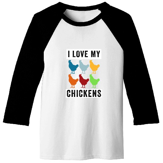 Funny Chicken I Love My Chickens Funny Backyard Chickens Baseball Tees