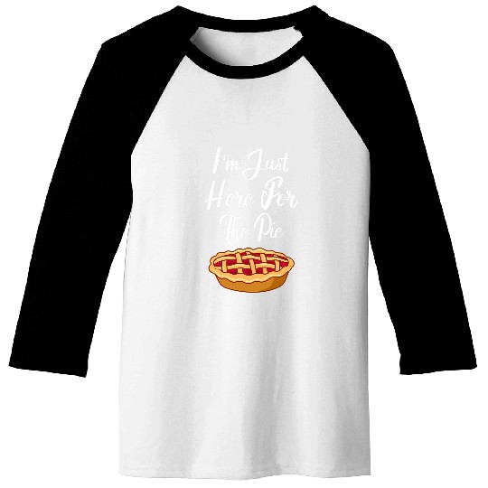 Lacrosse Gift Im Just Here For The Pie Funny Thanksgiving Turkey day Baseball Tees