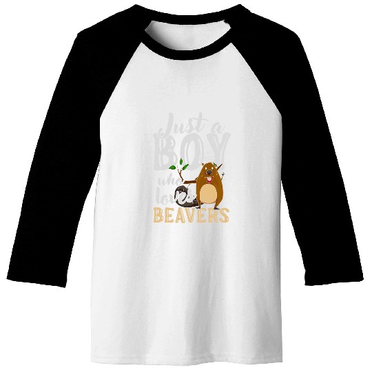 Rodent Animal Lover Just A Boy Who Loves Beavers 21 Baseball Tees