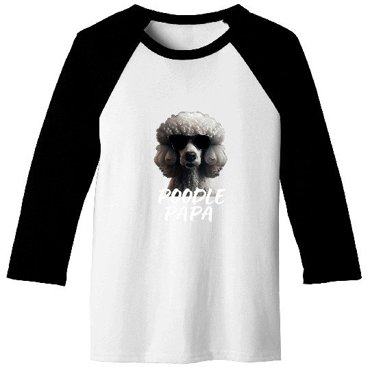 Cool Poodle with Sunglasses Portrait Dad Dad Poodle Papa Baseball Tees