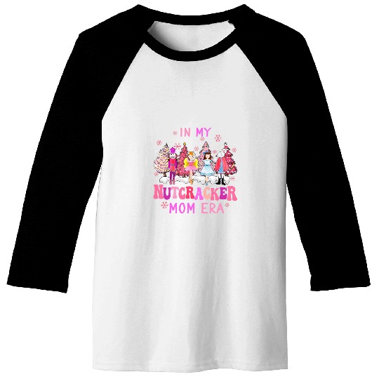 In My Nutcracker Mom Era Cute Christmas Nutcracker Ballet Baseball Tees