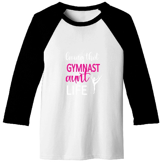 Gymnast Aunt Life Gymnastics Auntie Of A Gymnast Baseball Tees