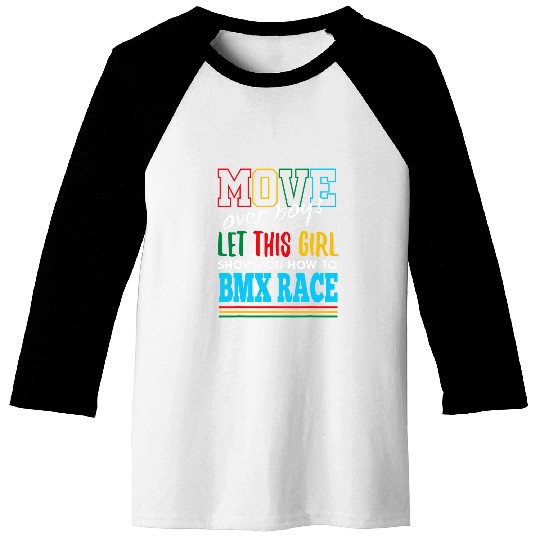 Let This Girl Show You How To BMX Race Funny BMX Racing Baseball Tees