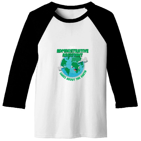 This Administrative Assistant Cares About the Earth 23 Baseball Tees