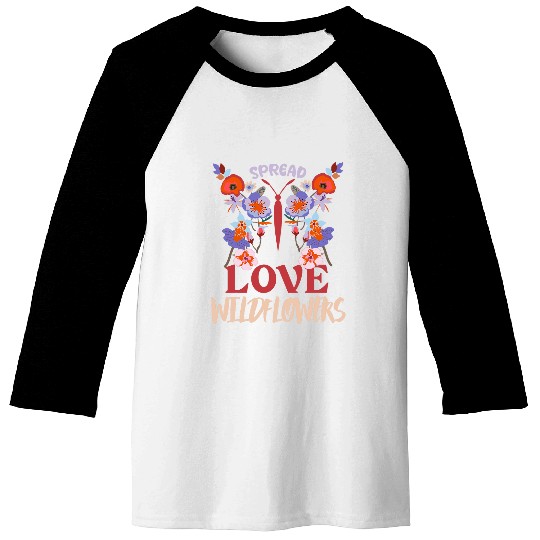 Spread Love Like Wildflowers Kindness Flower Butterfly Shape 22 Baseball Tees