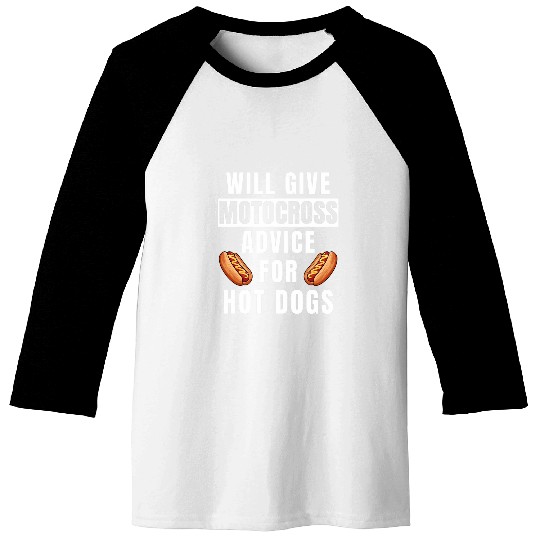 Motocross Advice For Hot Dogs Dirt Bike Race Funny Motocross Baseball Tees