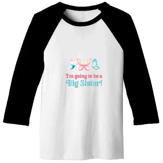 Kids Im going to be a big sister butterfly idea for a daughter Baseball Tees