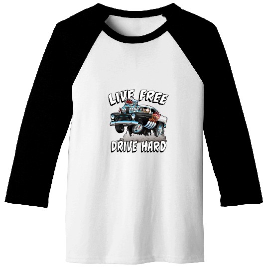 Live frees Drive Hard Classic Muscle Car Cartoon Illustration Baseball Tees