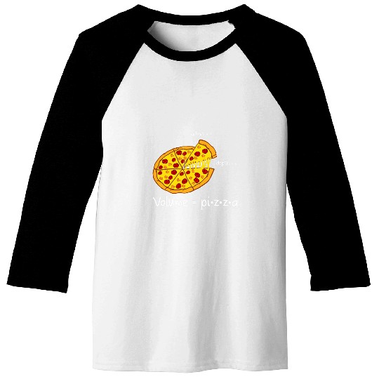 tee Math using the example of a pizza volume   Pi z z a Fun Baseball Tees