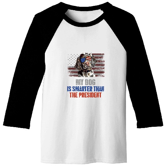 My English Setter Dog Smarter than President Baseball Tees