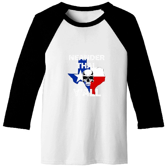 Neanderthal Texas Yall with Skull Design Baseball Tees