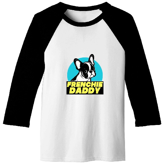 Frenchie Daddy French Bulldog Dad Full Color Baseball Tees