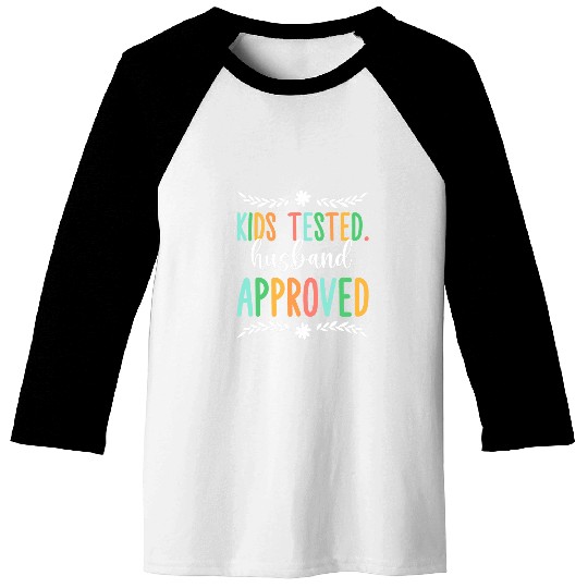 Kids Tested Husband Approved Funny Mom Humor Mother Cooking 1 Baseball Tees