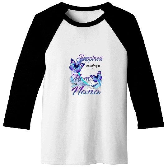 Womens Happiness Is Being A Mom And Nana Butterfly Baseball Tees