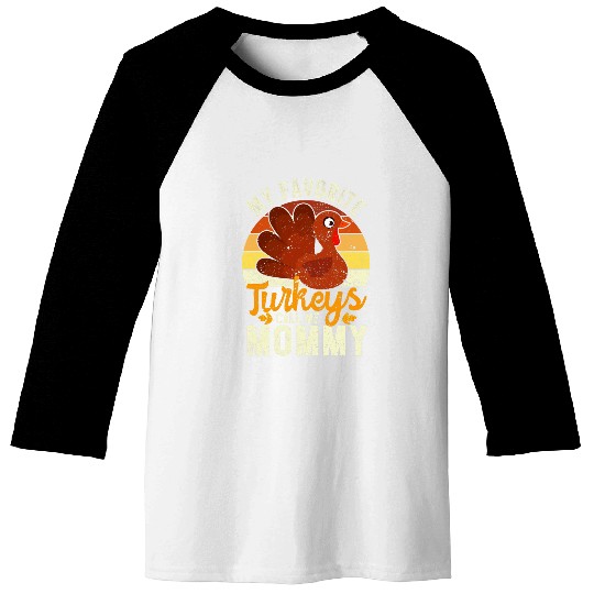 Womens My Favorite Turkeys Call Me Mommy Thanksgiving Turkey Mum Baseball Tees