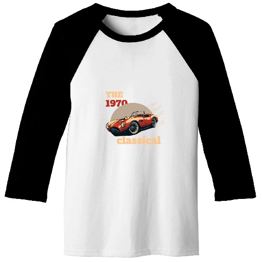 The latest model of the old car is still dreaming Baseball Tees
