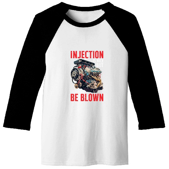 Injection Is Nice But I d Rather Be Blown    T Baseball Tees