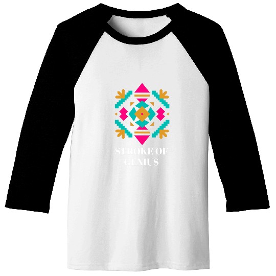 Stroke Of Genius Colorful Artist Designs Present Baseball Tees