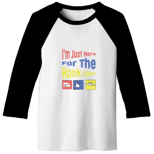 Discover Im Just Here For The Hookups Funny Camp RV Camper Camping 15 Baseball Tees