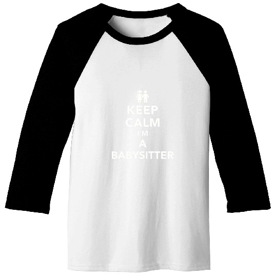 Keep calm Im a babysitter Baseball Tees