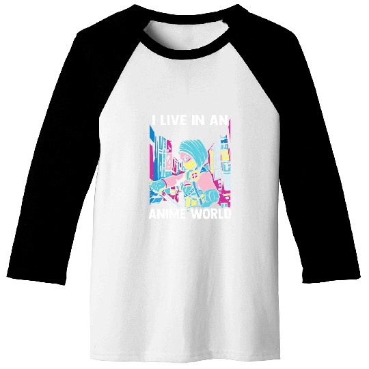 Kawaii Otaku Girl I Live In An Anime Worl Manga Weeb Baseball Tees