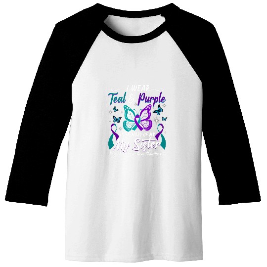 suicides Prevention Awareness Wear Teal Purple For My Sister Baseball Tees