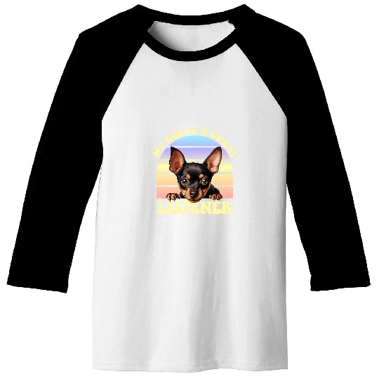 Miniature Pinscher Min Pin Dog Therapist Great Listener Pet Baseball Tees