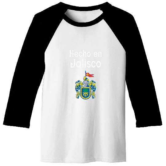 Jalisco Hecho in Jalisco Made Puro Jalisco Baseball Tees