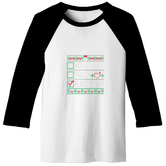 Naughty Nice nurses Midwife Christmas List Ugly Baseball Tees