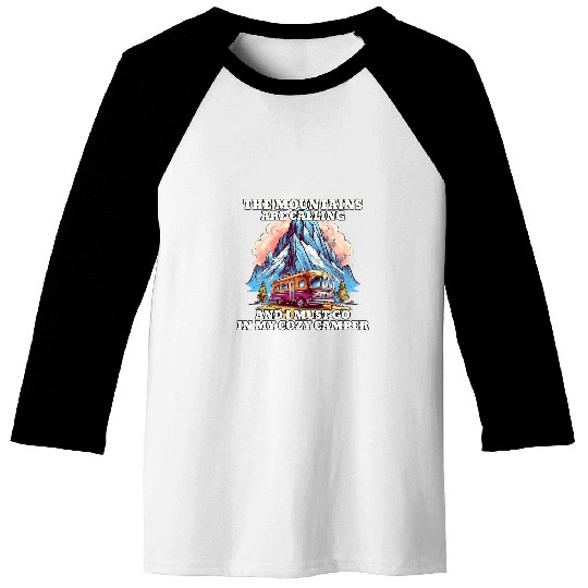 The Mountains are calling Camper Mobile homes Motorhomes RV Baseball Tees