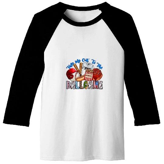 Take Me Out To The Ball Game Baseball Player Fans Lover Baseball Tees
